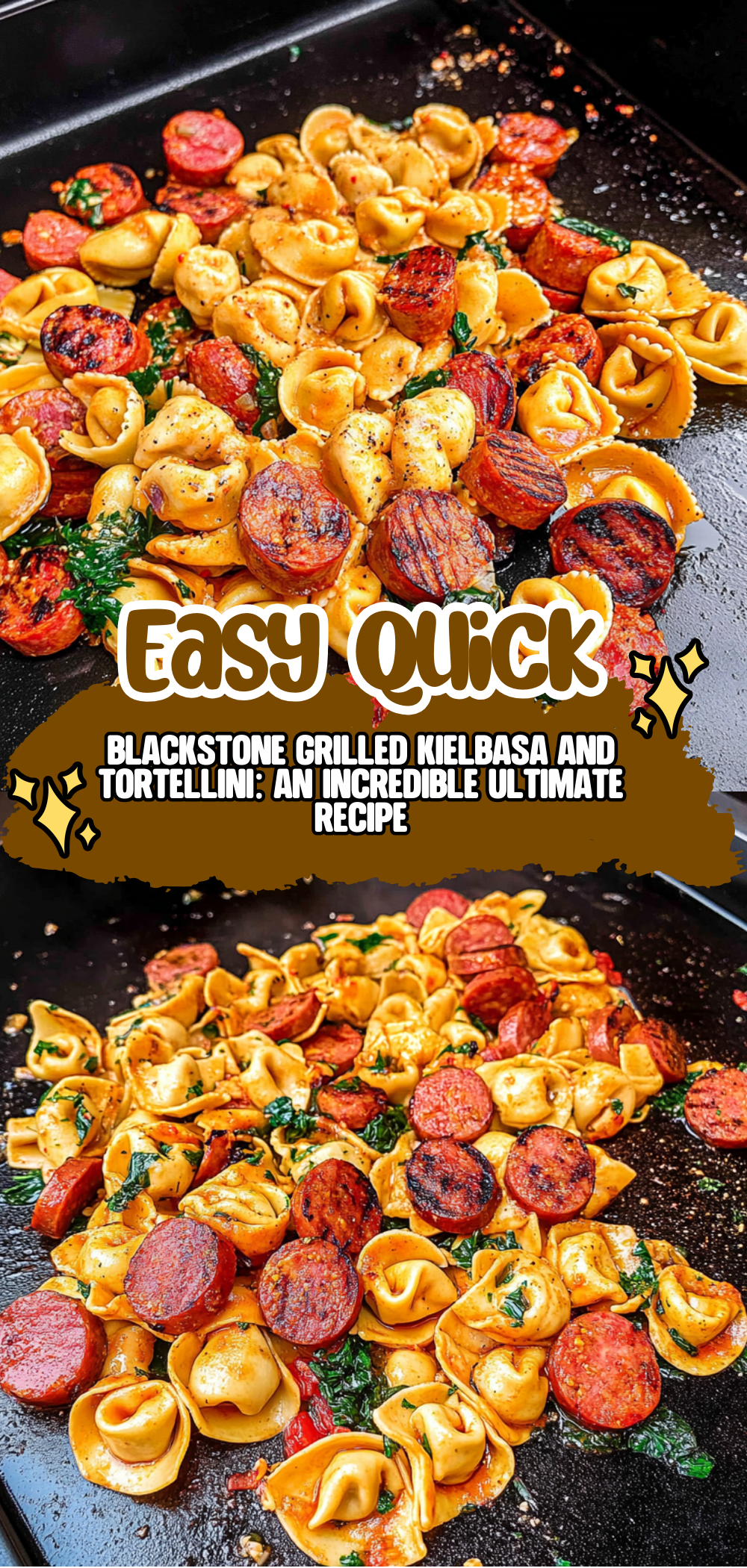 Blackstone Grilled Kielbasa and Tortellini: An Incredible Ultimate Recipe