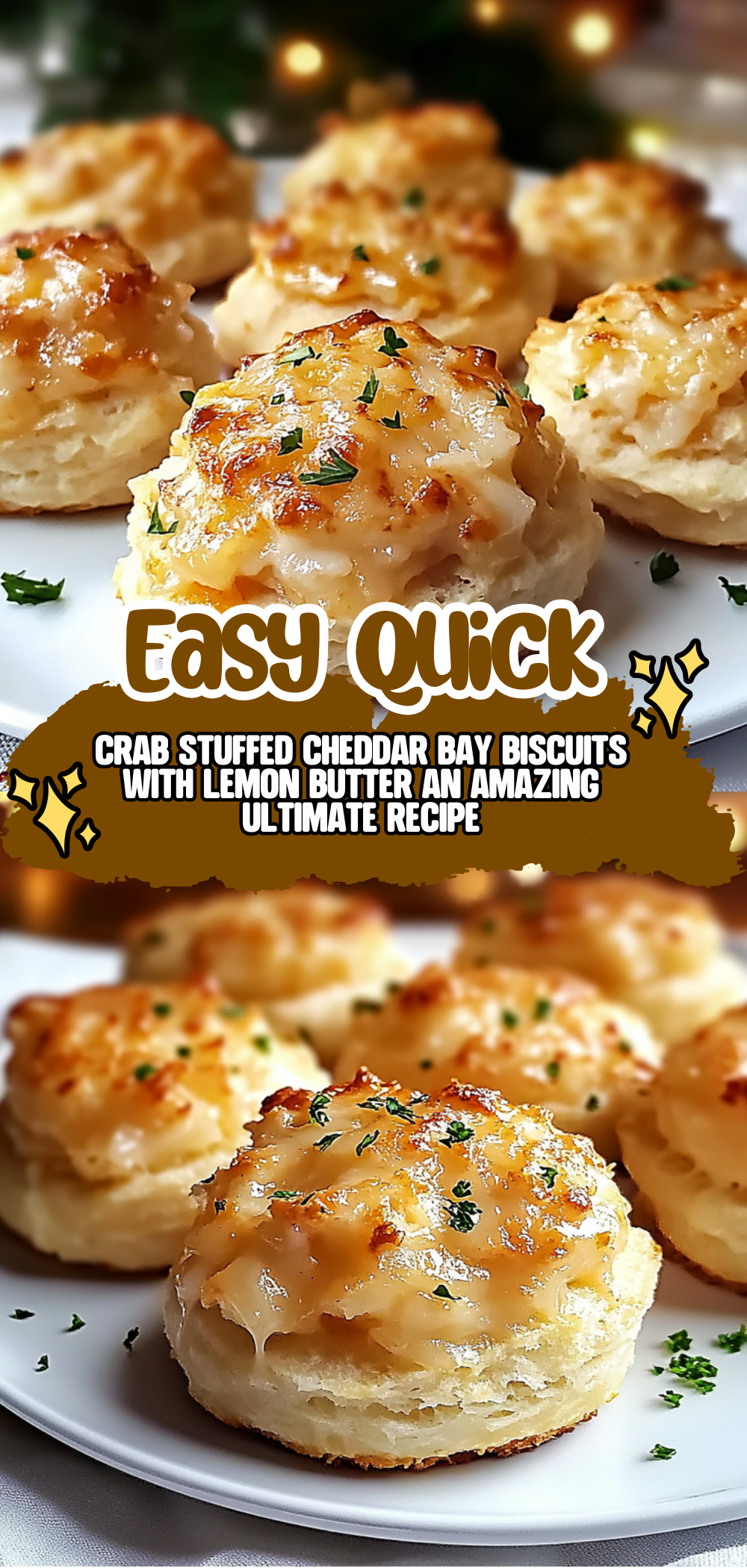 Crab Stuffed Cheddar Bay Biscuits with Lemon Butter: An Amazing Ultimate Recipe