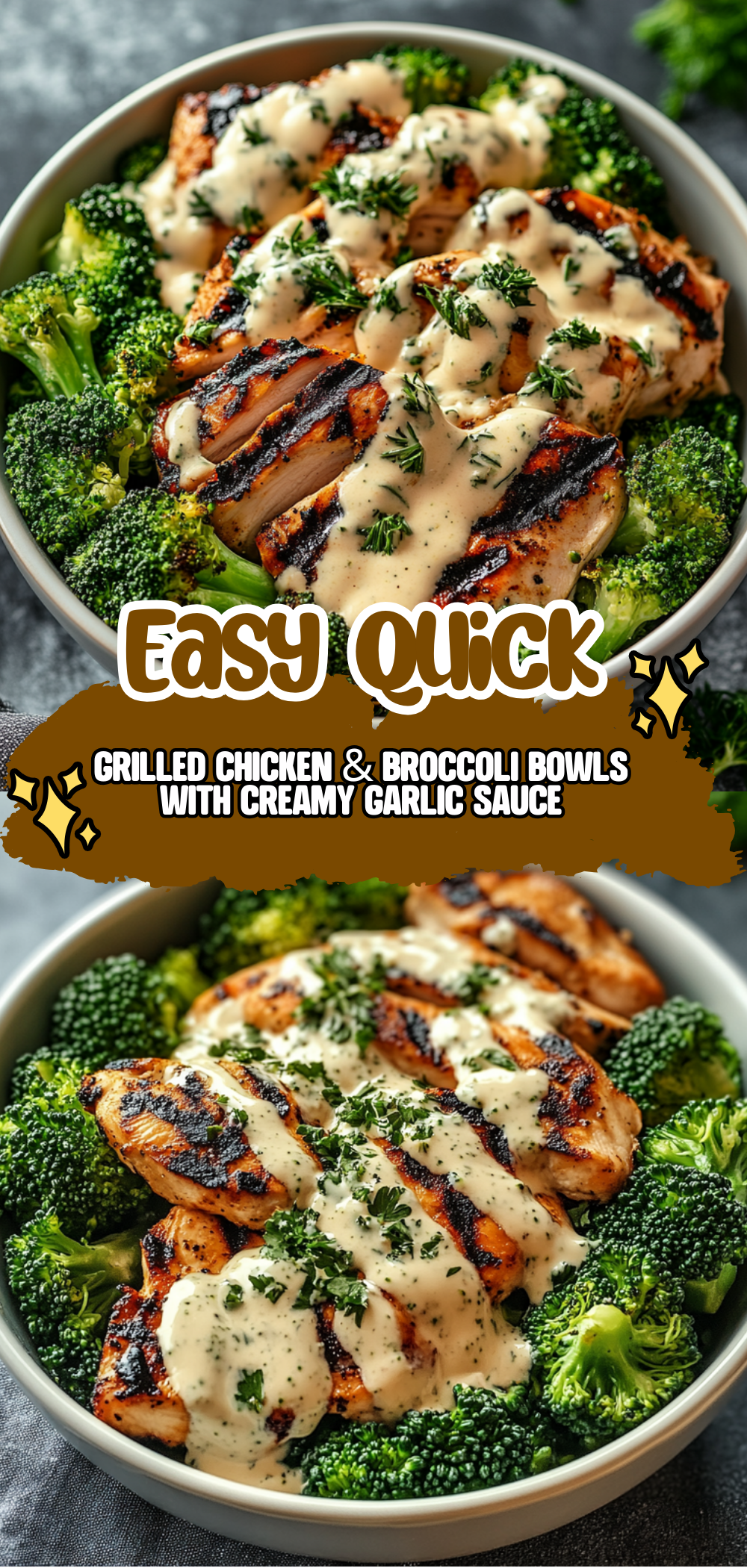Grilled Chicken & Broccoli Bowls with Creamy Garlic Sauce
