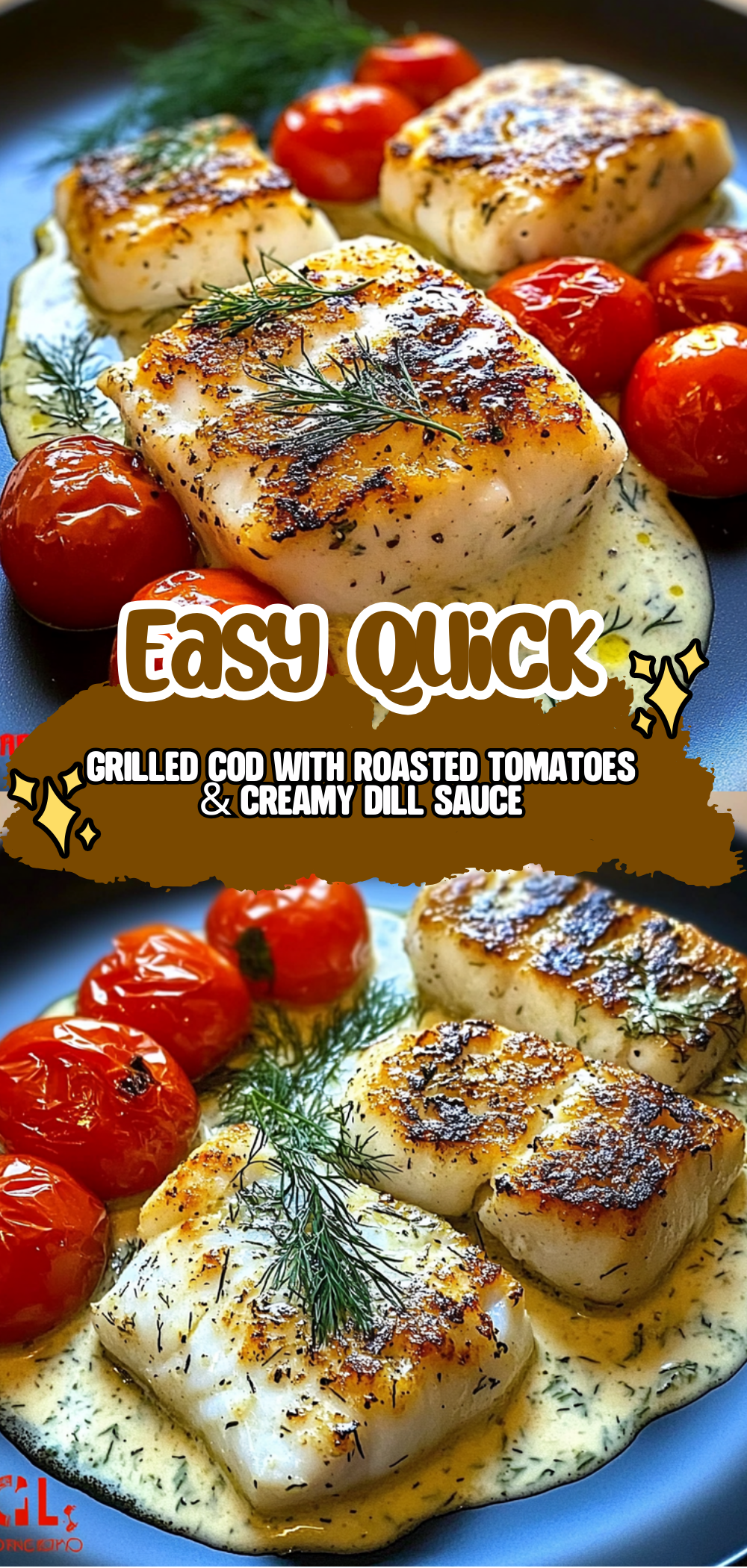 Grilled Cod with Roasted Tomatoes & Creamy Dill Sauce