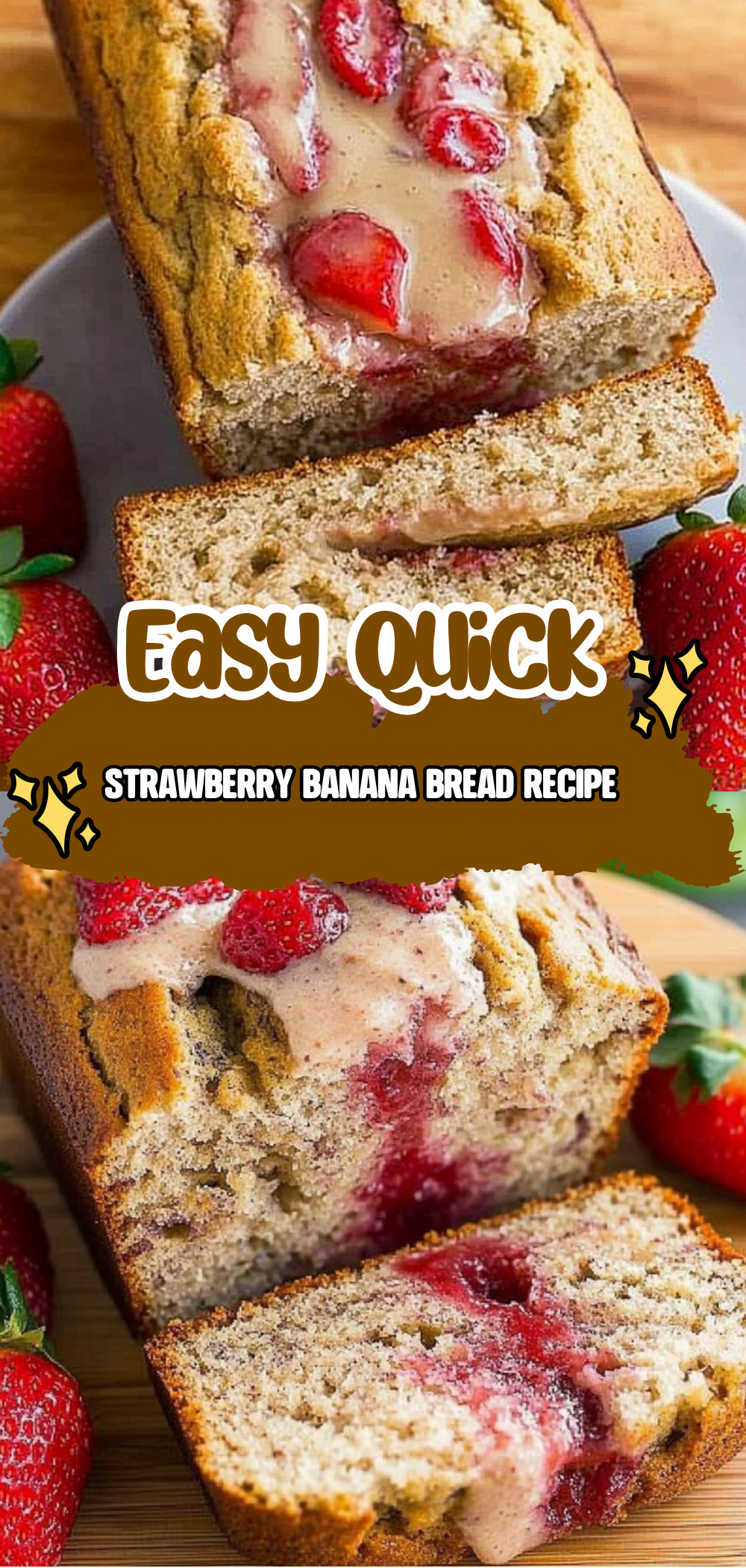 Strawberry Banana Bread Recipe